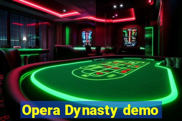 Opera Dynasty demo